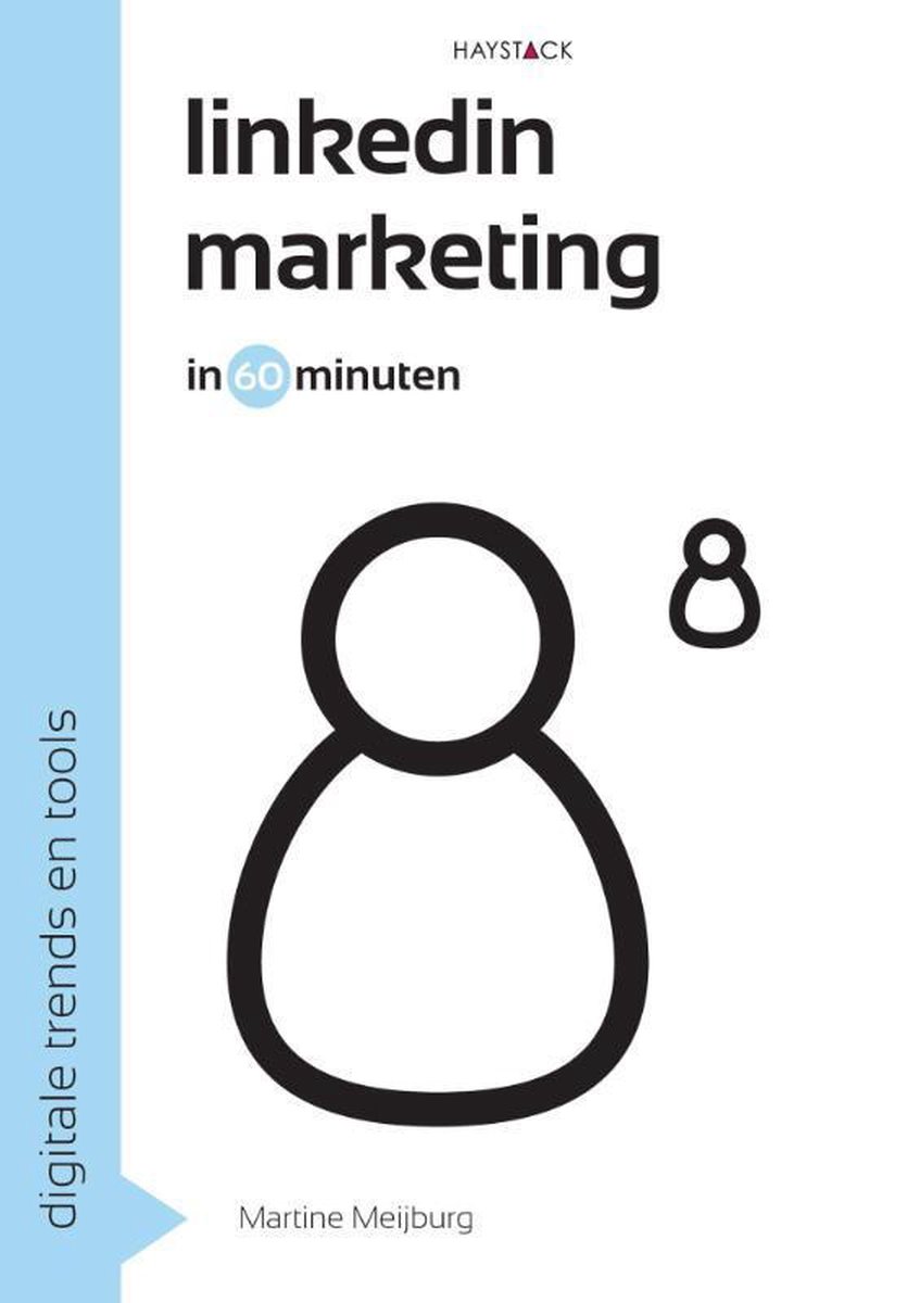 LinkedInmarketing in 60 minuten / Digitale trends en tools in 60 minuten / 4