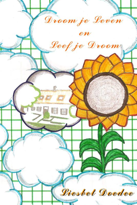Droom je leven en leef je droom