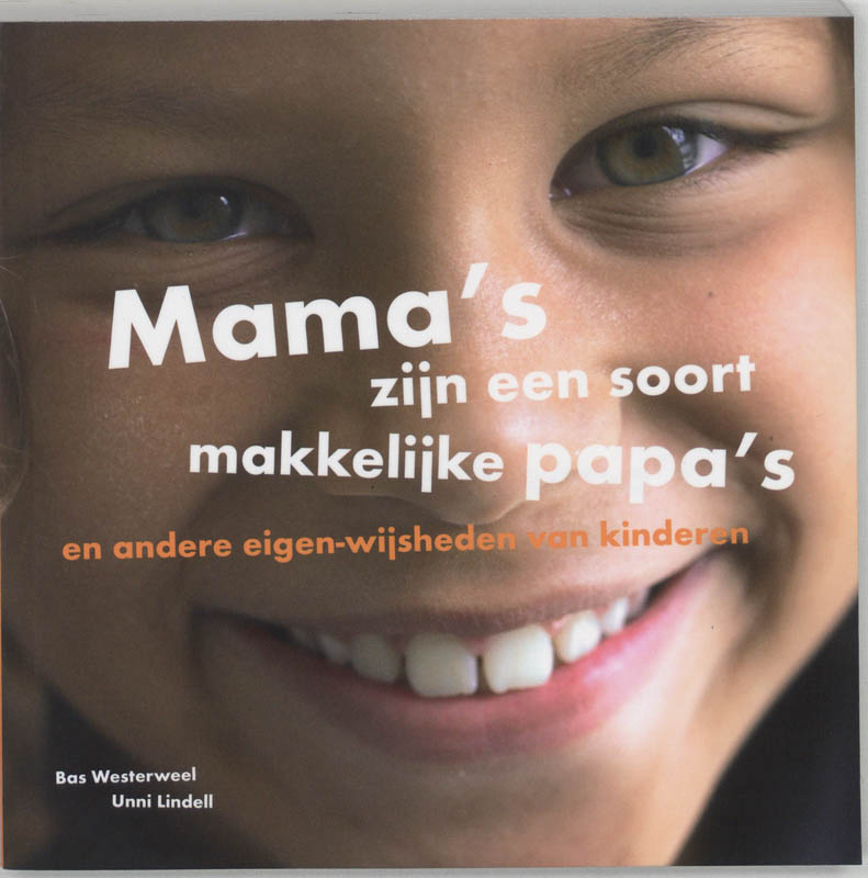 Mama'S Zijn Een Soort Makkelijke Papa'S