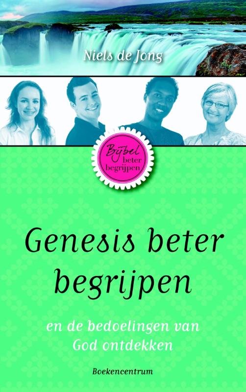Genesis beter begrijpen / De Bijbel beter begrijpen