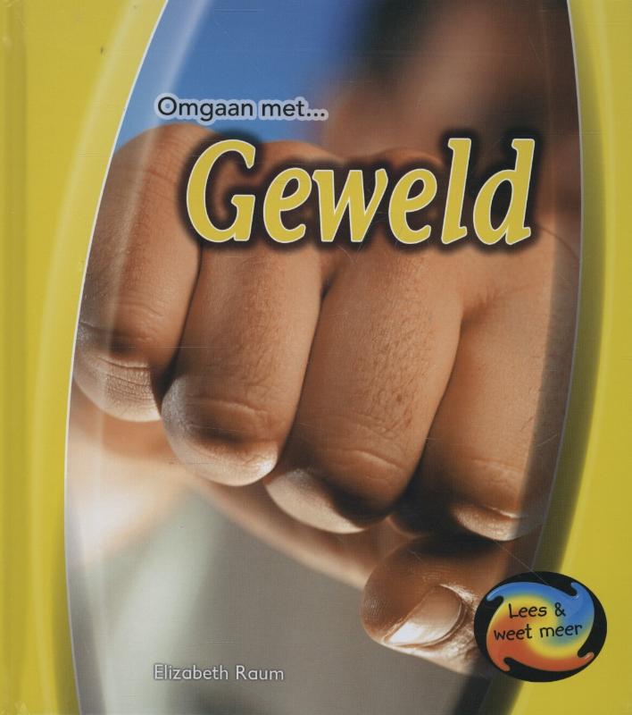 Geweld / Omgaan met ...