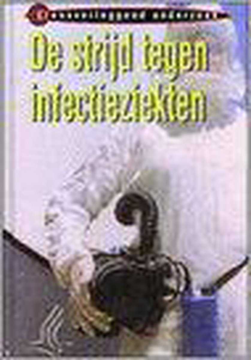 De strijd tegen infectieziekten / Grensverleggend onderzoek
