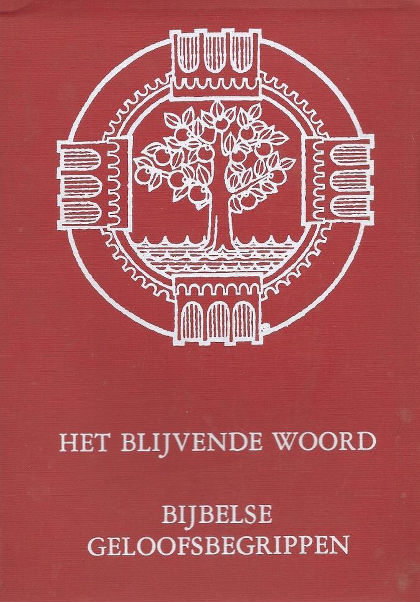 Het bijbelse woord, deel 4: Bijbelse geloofsbelijdenis