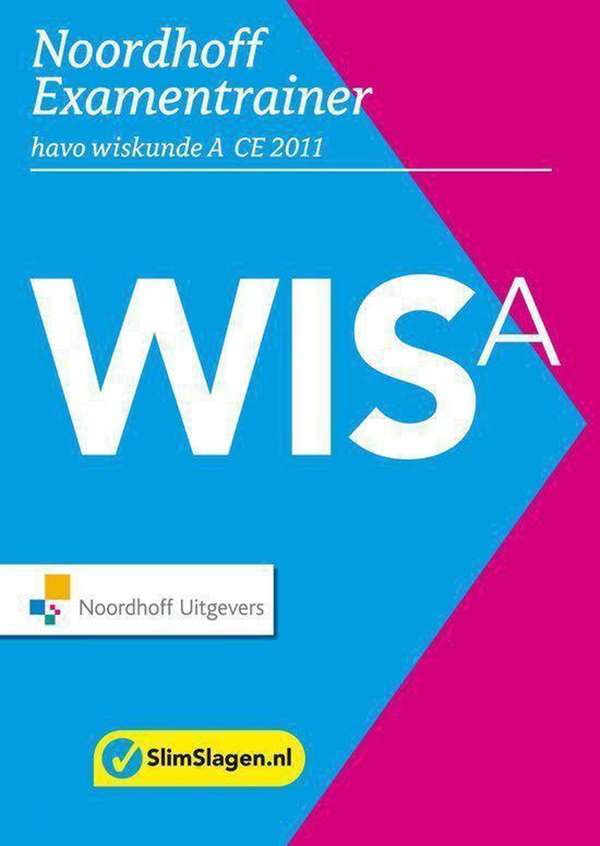 Noordhoff Examentrainer / A Ce 2011 / havo wiskunde / Slim Slagen