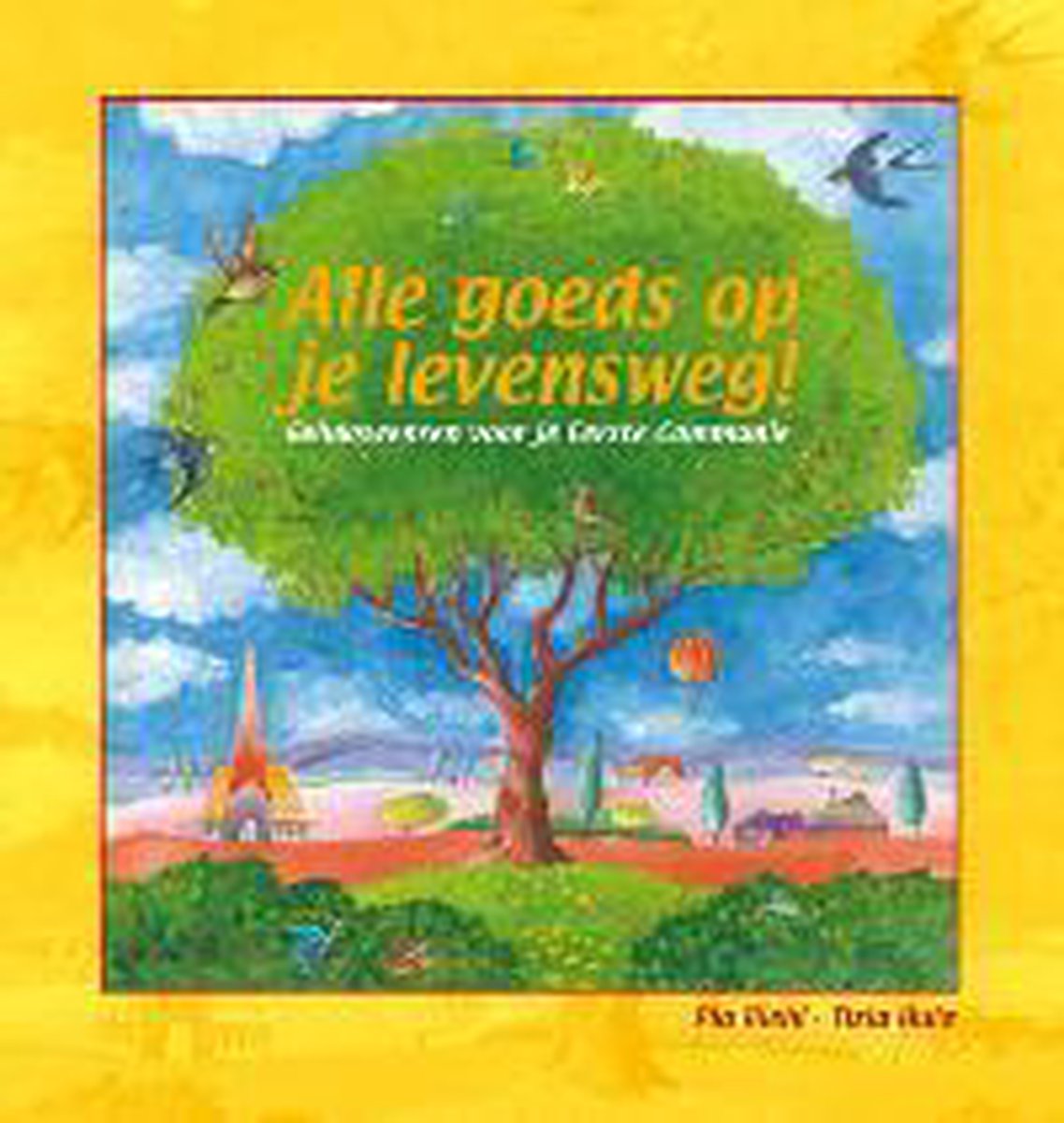 Alle Goeds Op Je Levensweg