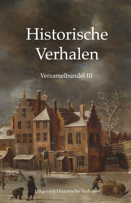 Historische Verhalen  -   Verzamelbundel III