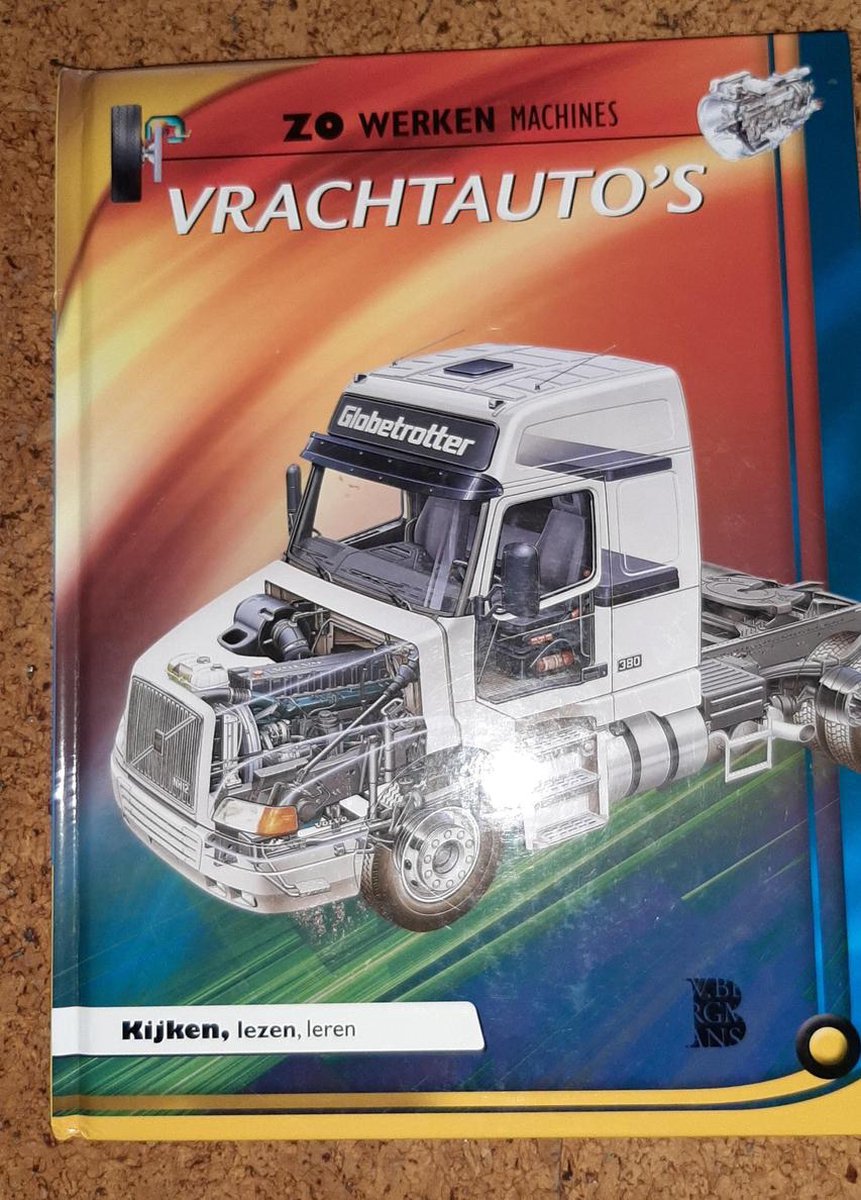 Vrachtauto's / Zo werken machines