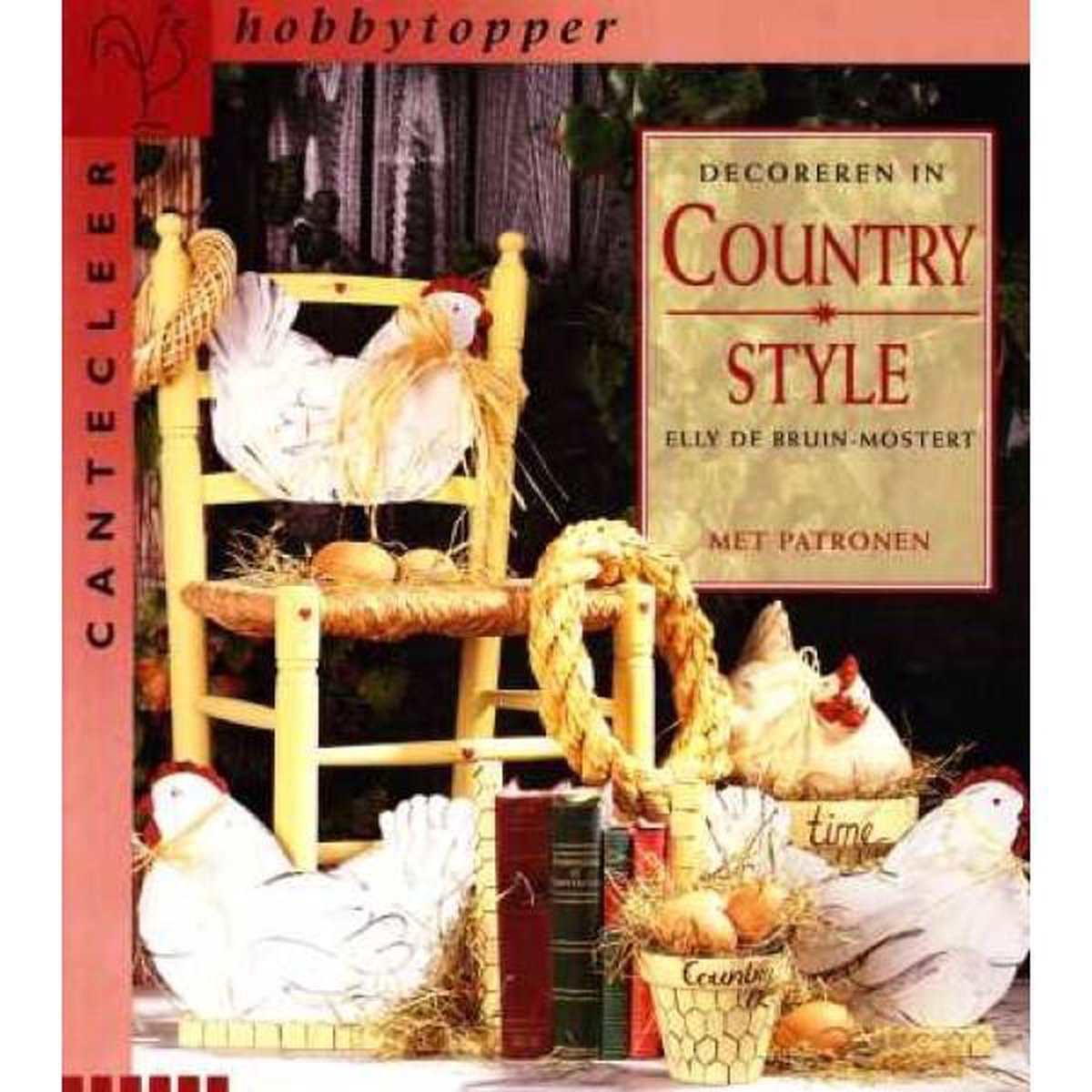 Decoreren in Country-style / Cantecleer hobbytopper