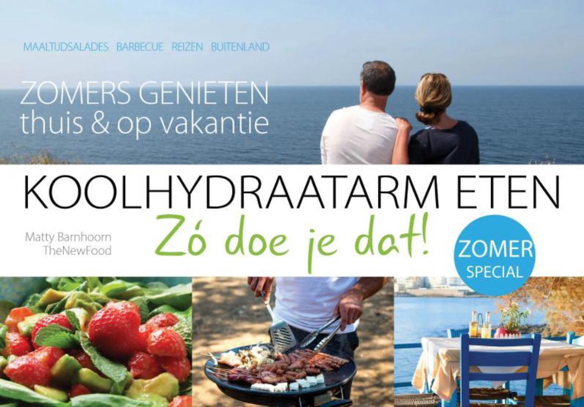 Zomers genieten thuis & op vakantie / Koolhydraatarm eten Zó doe je dat! / 4