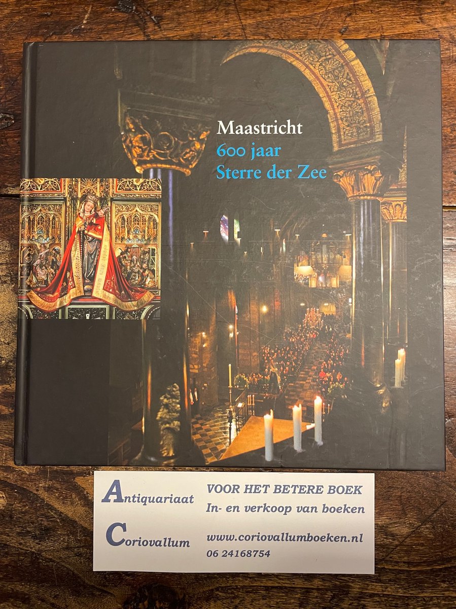 Maastricht 600 jaar Sterre der Zee - 300 jaar Broederschap