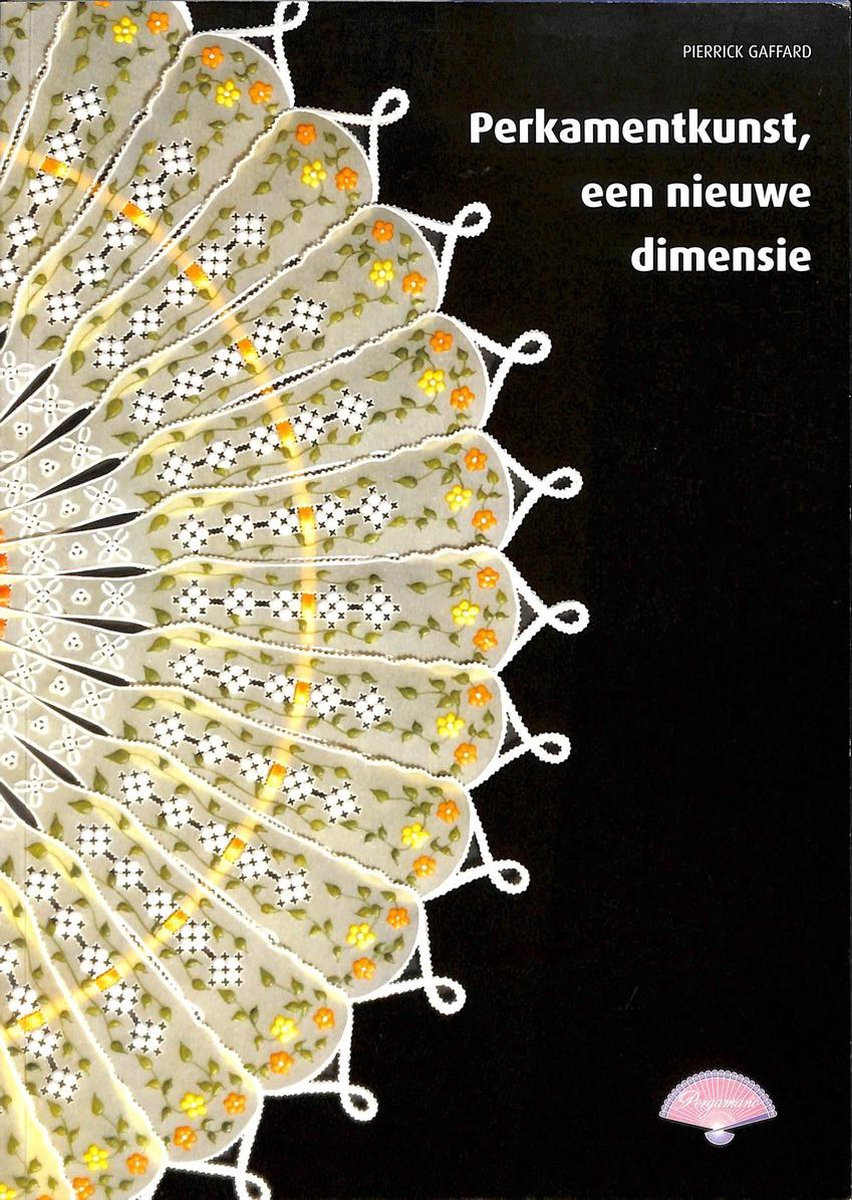 Perkamentkunst, een nieuwe dimensie / Pergamano