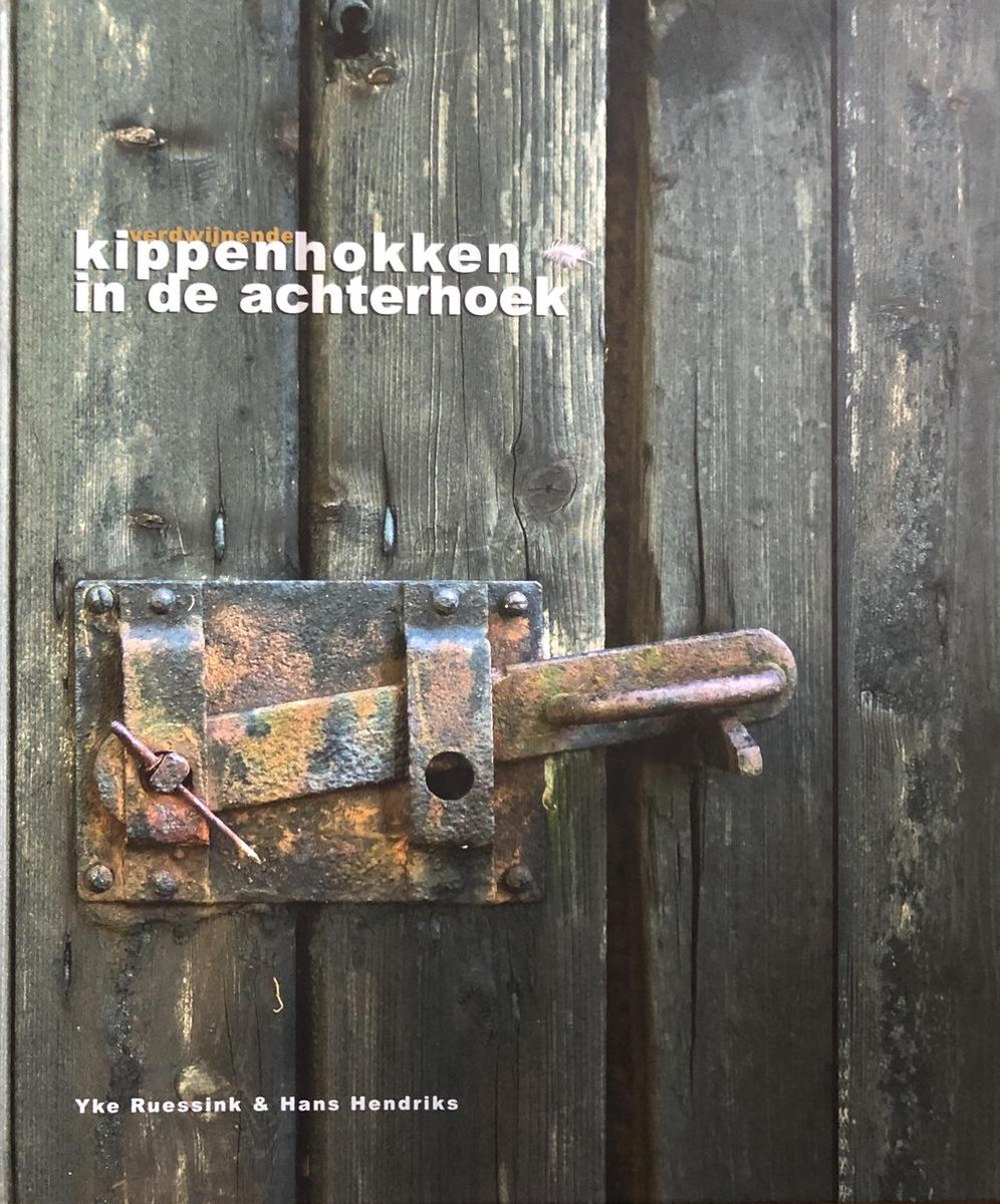 Verdwijnende kippenhokken in de Achterhoek