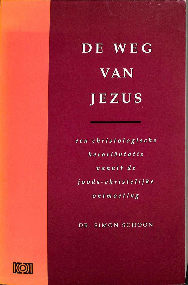 De weg van Jezus : een christologische heroriëntatie vanuit de joods-christelijke ontmoeting