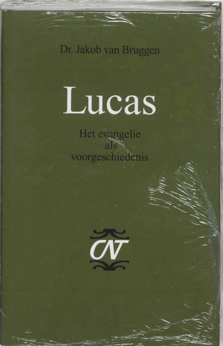 Commentaar op het Nieuwe Testament Derde serie Afdeling Evangelien - Lucas