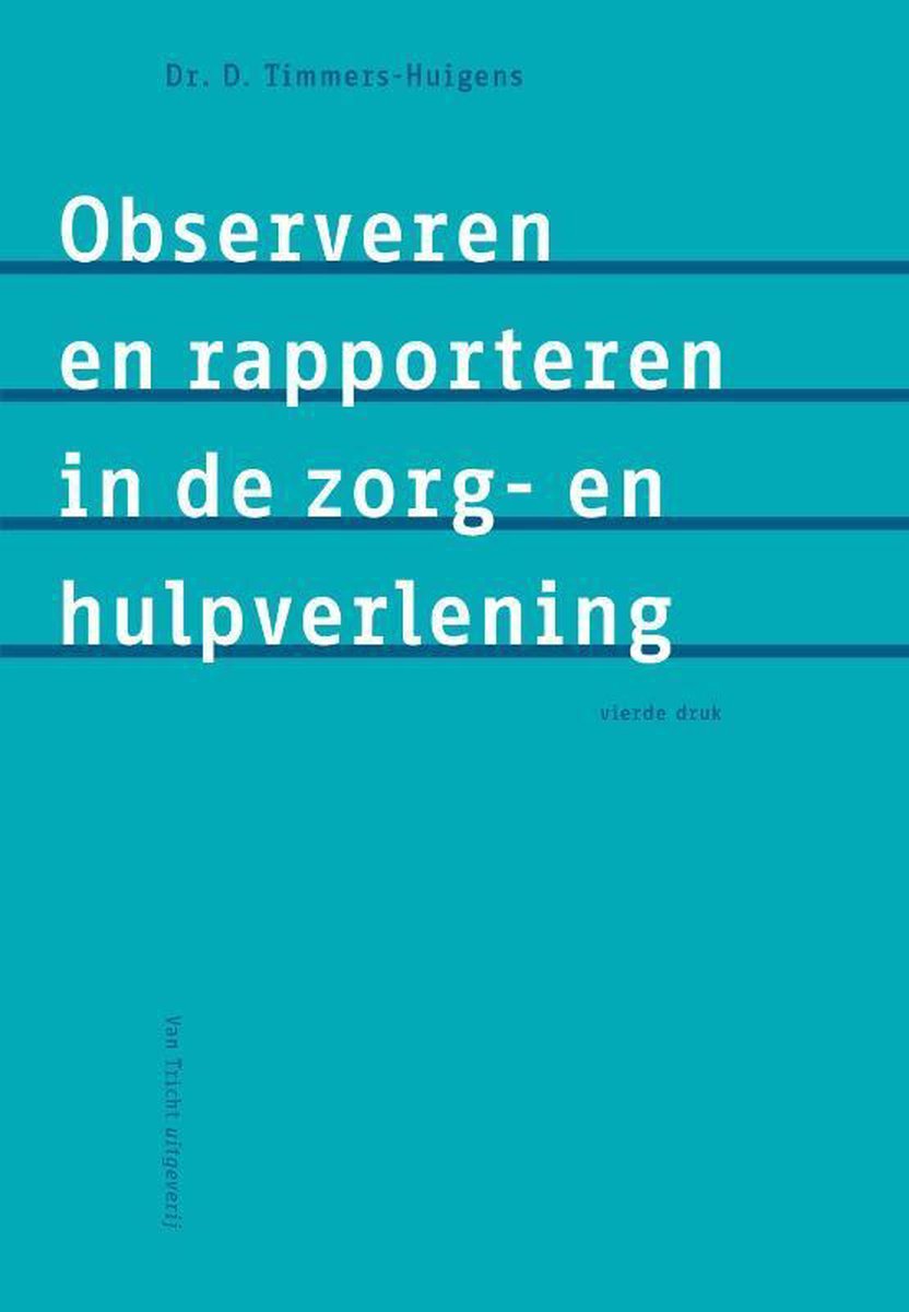 Observeren en rapporteren in de zorg- en hulpverlening