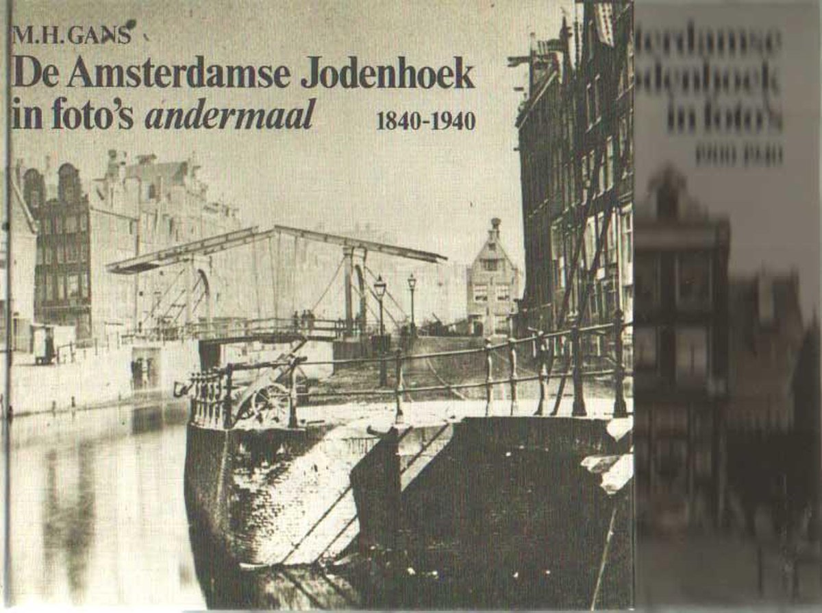 Amsterdamse jodenhoek foto s anderm. 1840-1940 - Gans