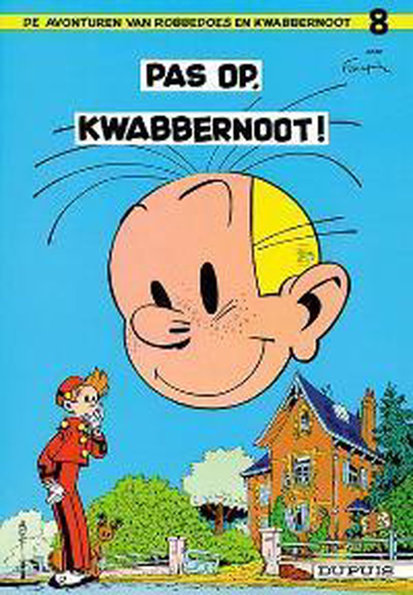 Pas op kwabbernoot / Robbedoes en Kwabbernoot / 8