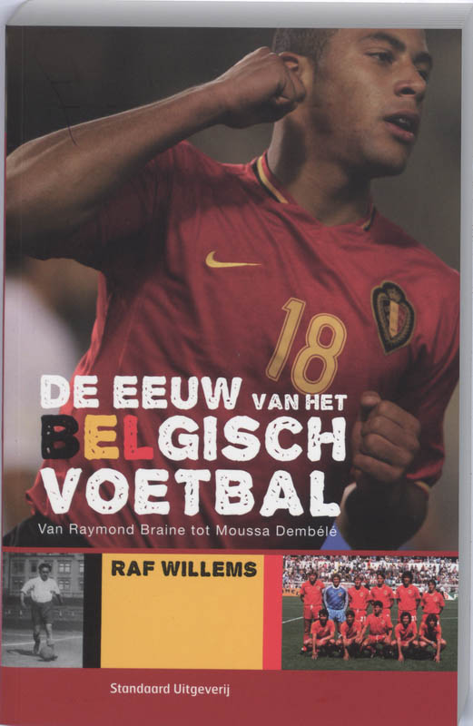 De Eeuw Van Het Belgisch Voetbal