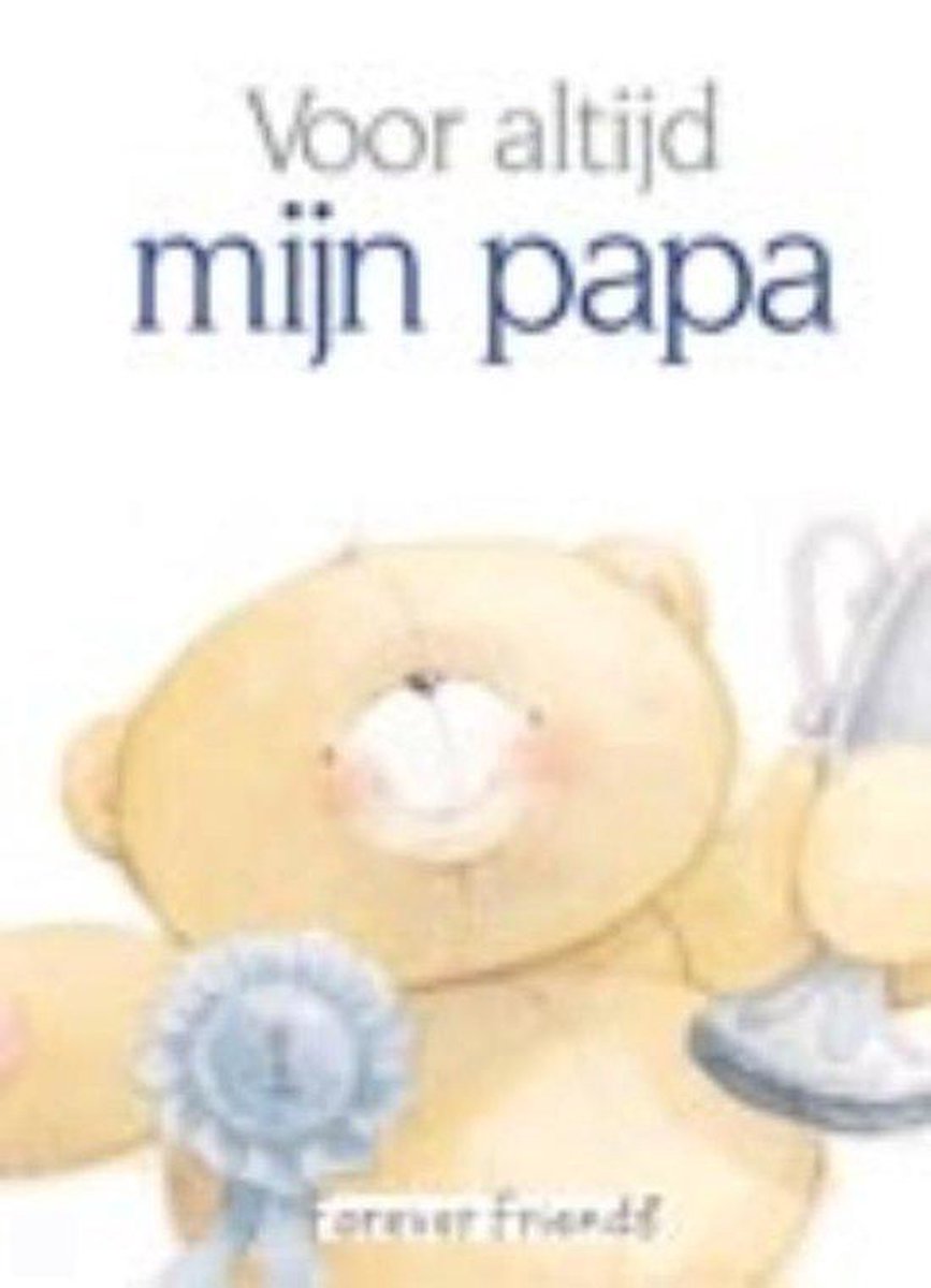 Forever Friends / Voor altijd mijn papa