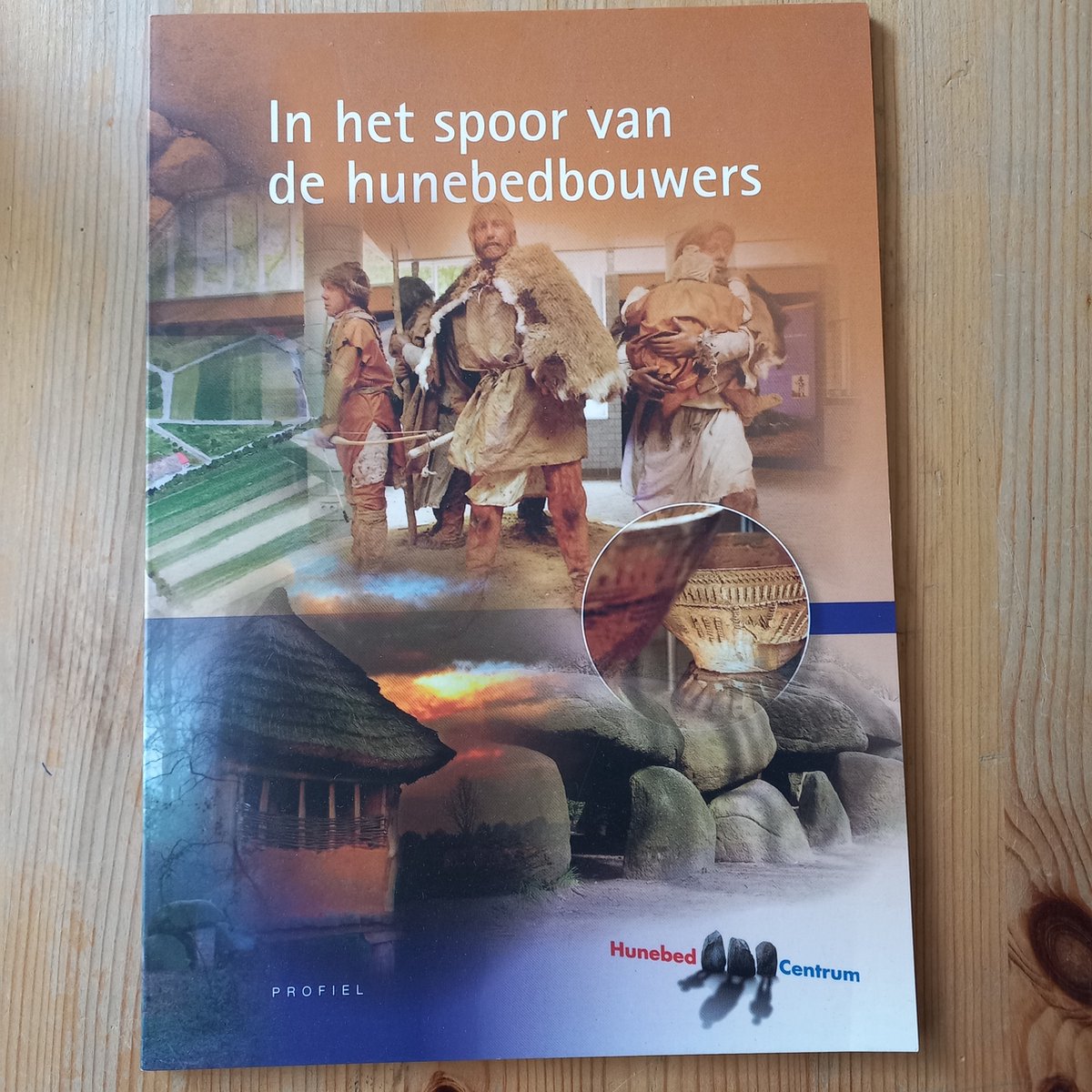In het spoor van de Hunebedbouwers / Hunebedreeks / 1