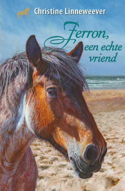 Ferron, een echte vriend / Gouden paarden