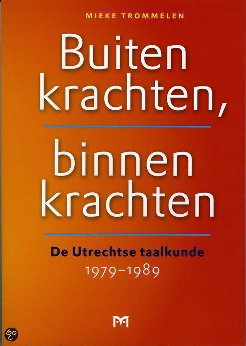 Buitenkrachten, binnenkrachten. De Utrechtse taalkunde, 1979-1989