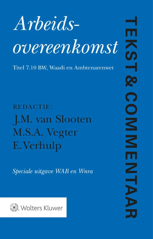 Arbeidsovereenkomst Speciale uitgave WAB en Wnra / Tekst & Commentaar