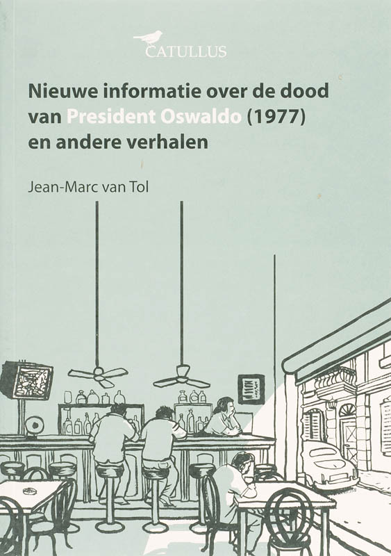 Nieuwe informatie over de dood van President Oswaldo 1977 en andere verhalen