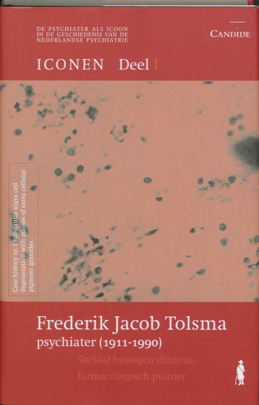 Frederik Jacob Tolsma, psychiater 1911-1990 / De psychiater als icoon / 1