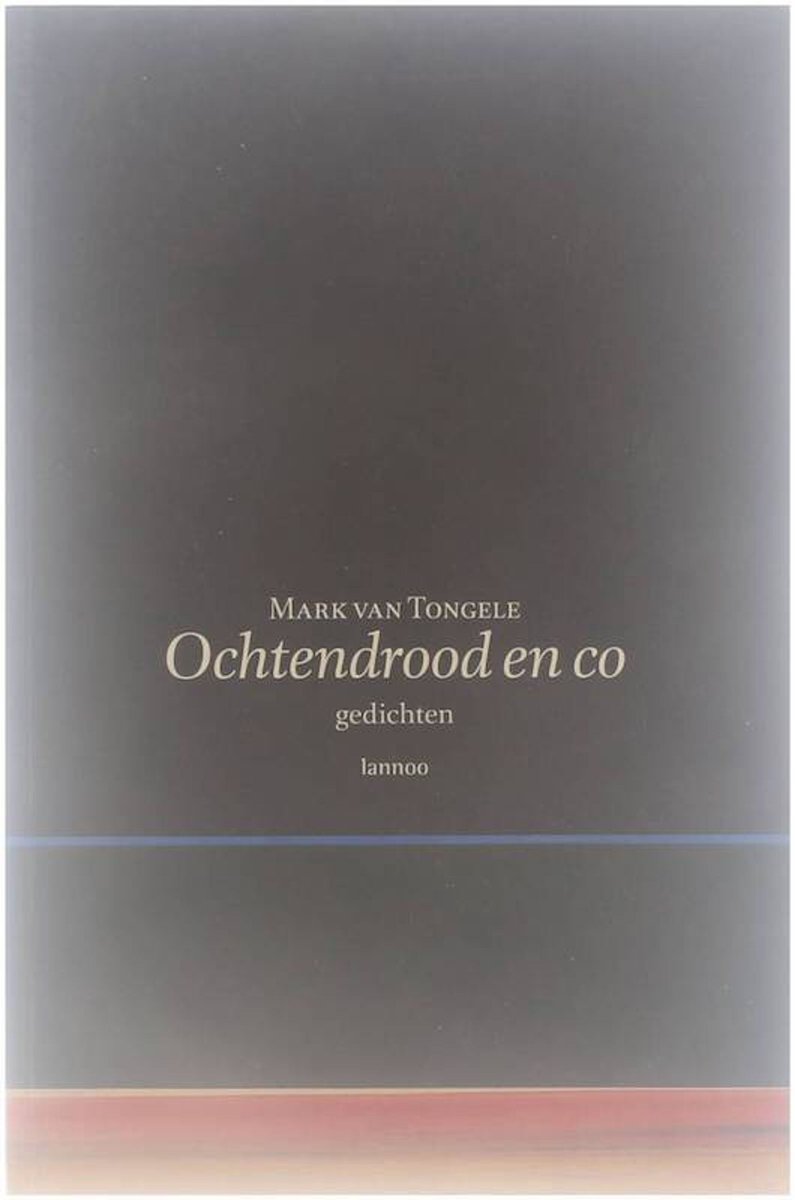 Ochtendrood en co : gedichten