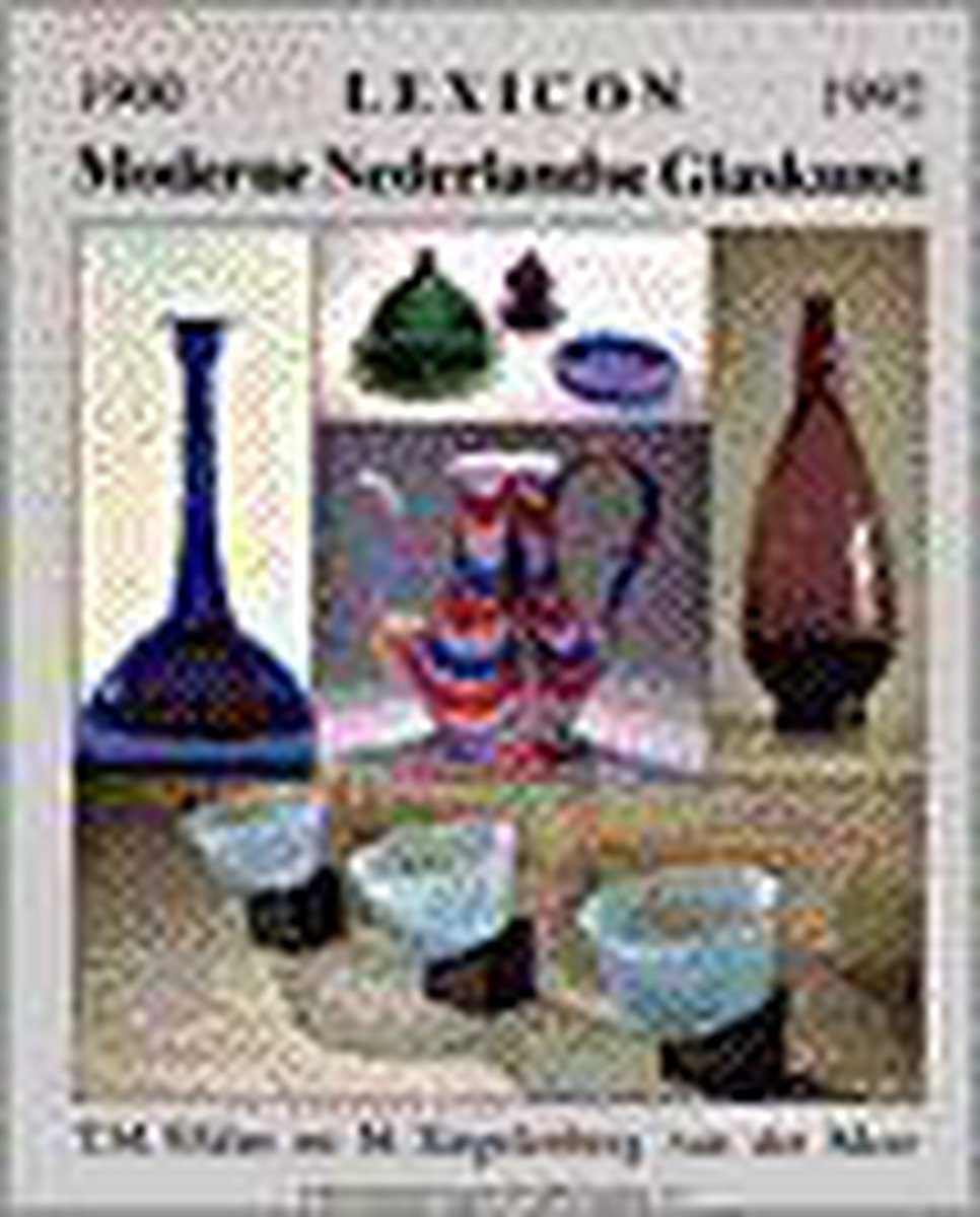 LEXICON MODERNE NEDERLANDSE GLASKUNST
