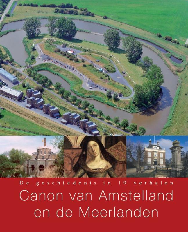 De Regionale Canons van Noord-Holland - Canon van Amstelland en de Meerlanden