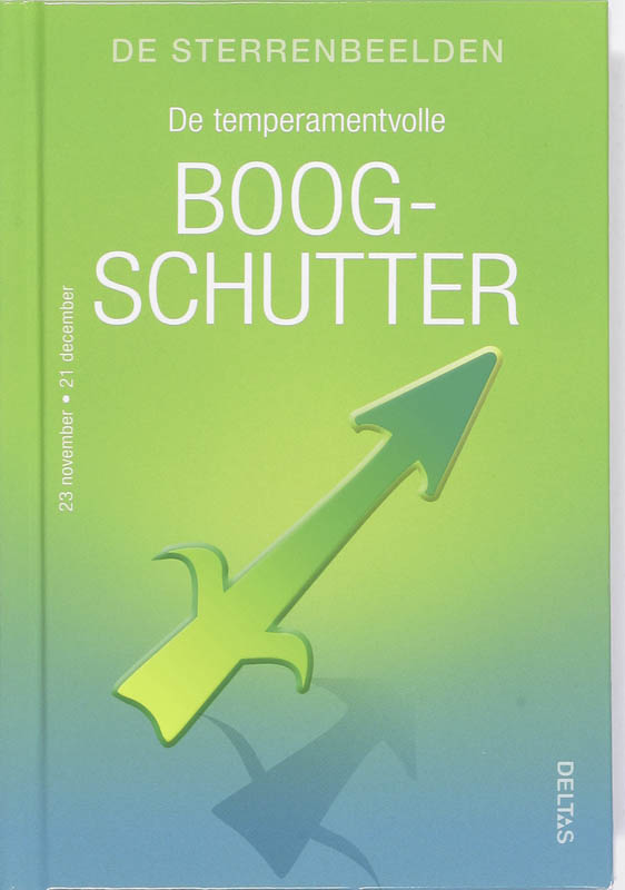 De sterrenbeelden / De temperamentvolle boogschutter