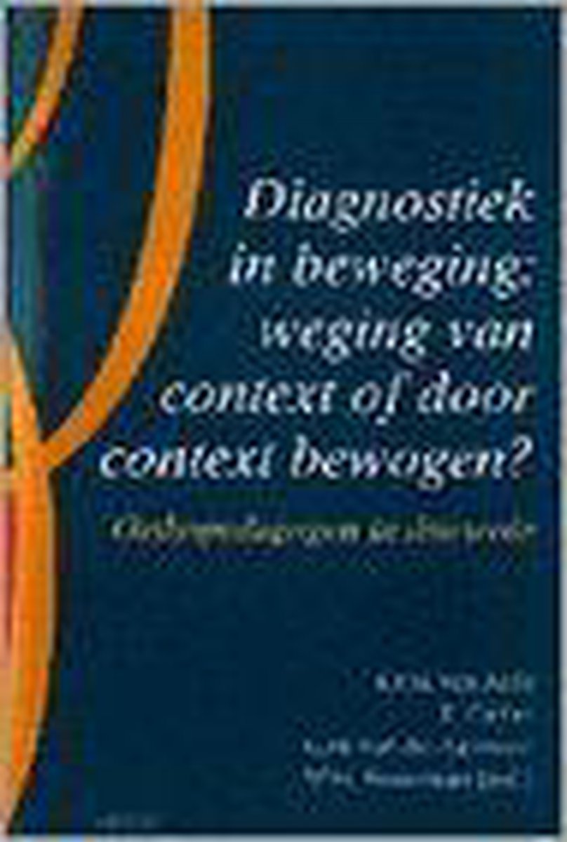 Diagnostiek in beweging. orthopedagogen in discussie