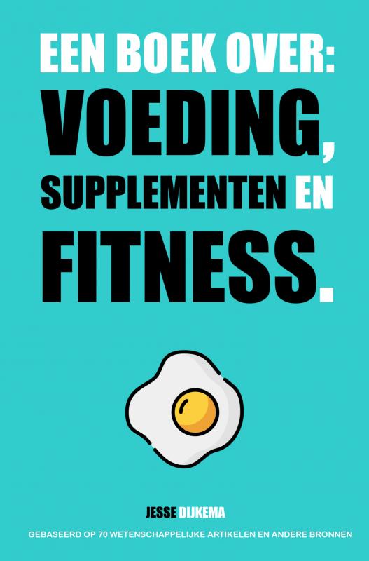 Een boek over: voeding, supplementen en fitness