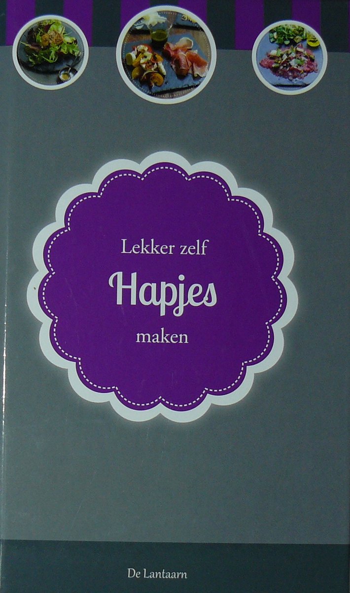 Lekker zelf Hapjes maken