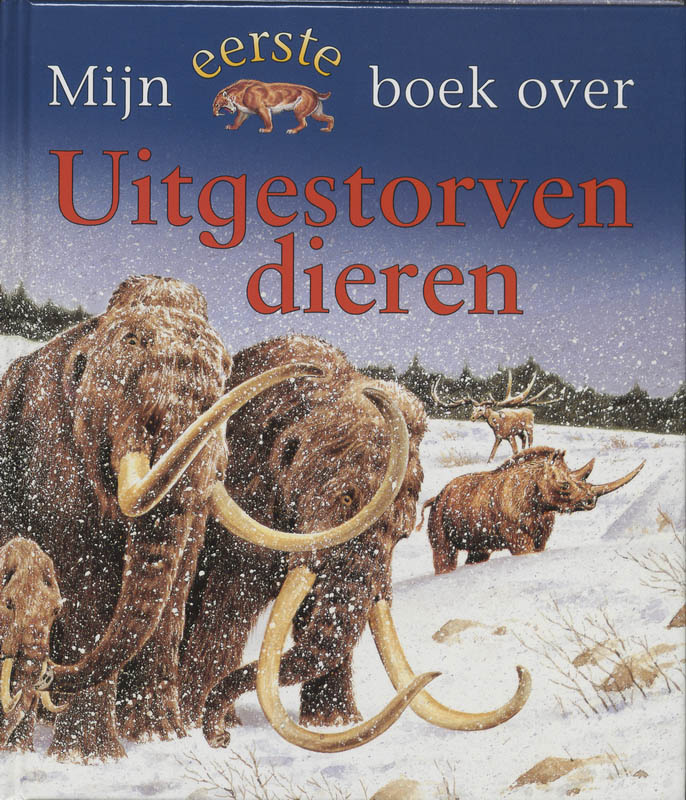 Mijn eerste boek over uitgestorven dieren / Mijn eerste boek over...