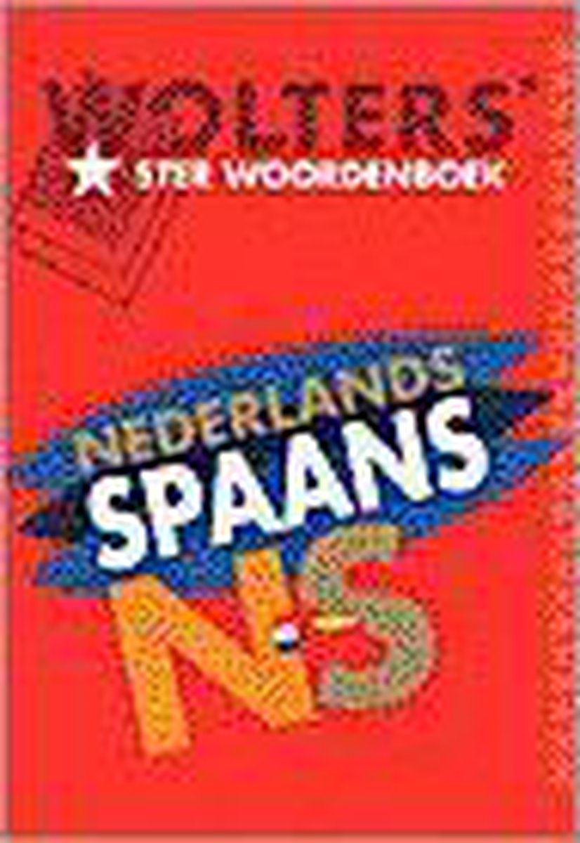 Wolters' ster woordenboek Nederlands-Spaans / Wolters' ster woordenboek