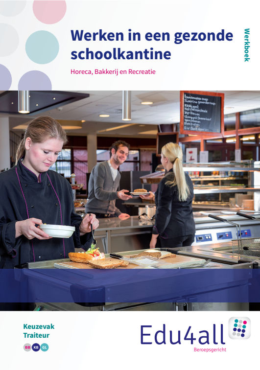 Werken in de gezonde schoolkantine / Werkboek / Keuzevak traiteur / Edu4all HBR