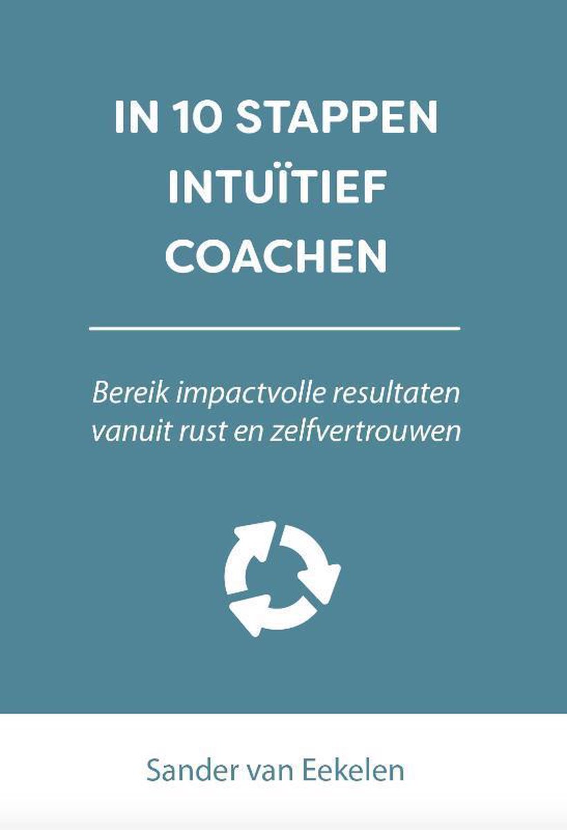 In 10 stappen intuïtief coachen / In 10 stappen