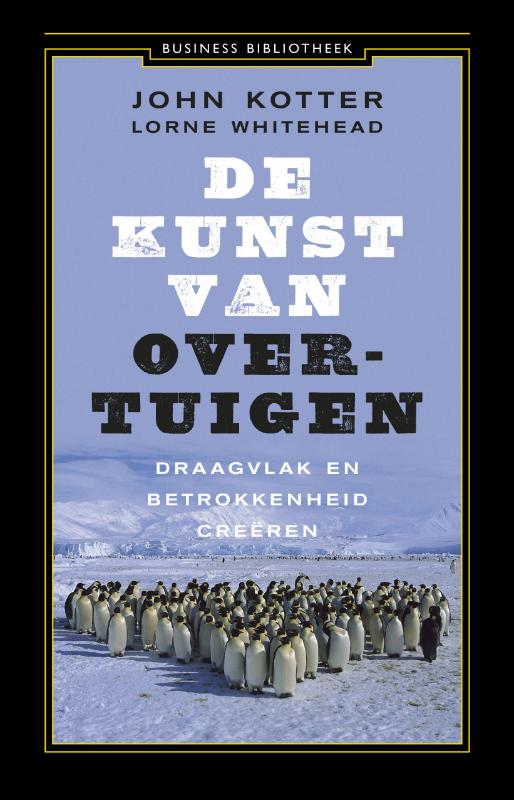 De kunst van overtuigen / Business bibliotheek