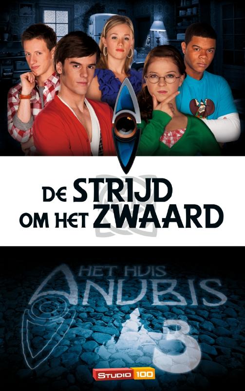 De strijd om het zwaard / Het huis Anubis / 3