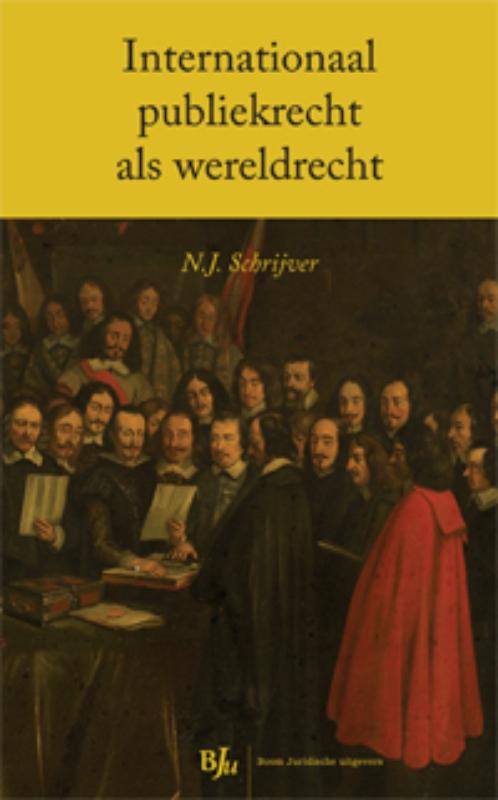 Internationaal publiekrecht als wereldrecht / Boom Juridische studieboeken