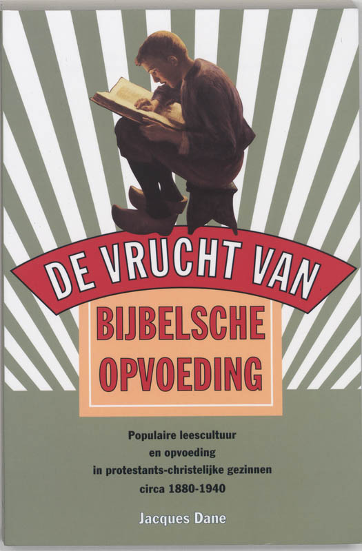 "De vrucht van Bijbelsche opvoeding"