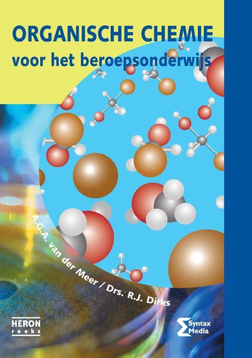 Organische chemie voor het beroepsonderwijs / Heron-reeks