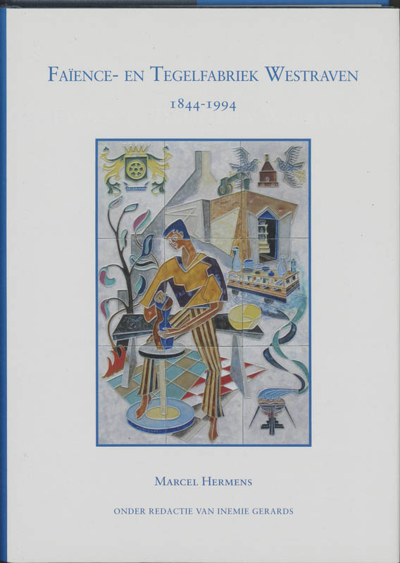 Faience- en Tegelfabriek Westraven 1844-1994 / Nobelreeks / 13