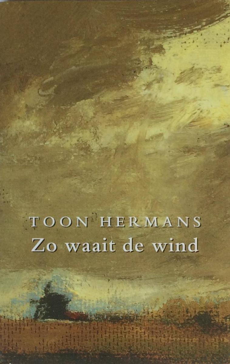 Zo waait de wind / Verzameld werk