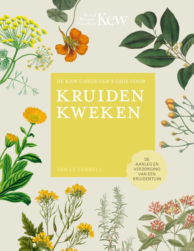 Royal Botanic Gardens, Kew  -   De Kew Gardener's gids voor Kruiden Kweken