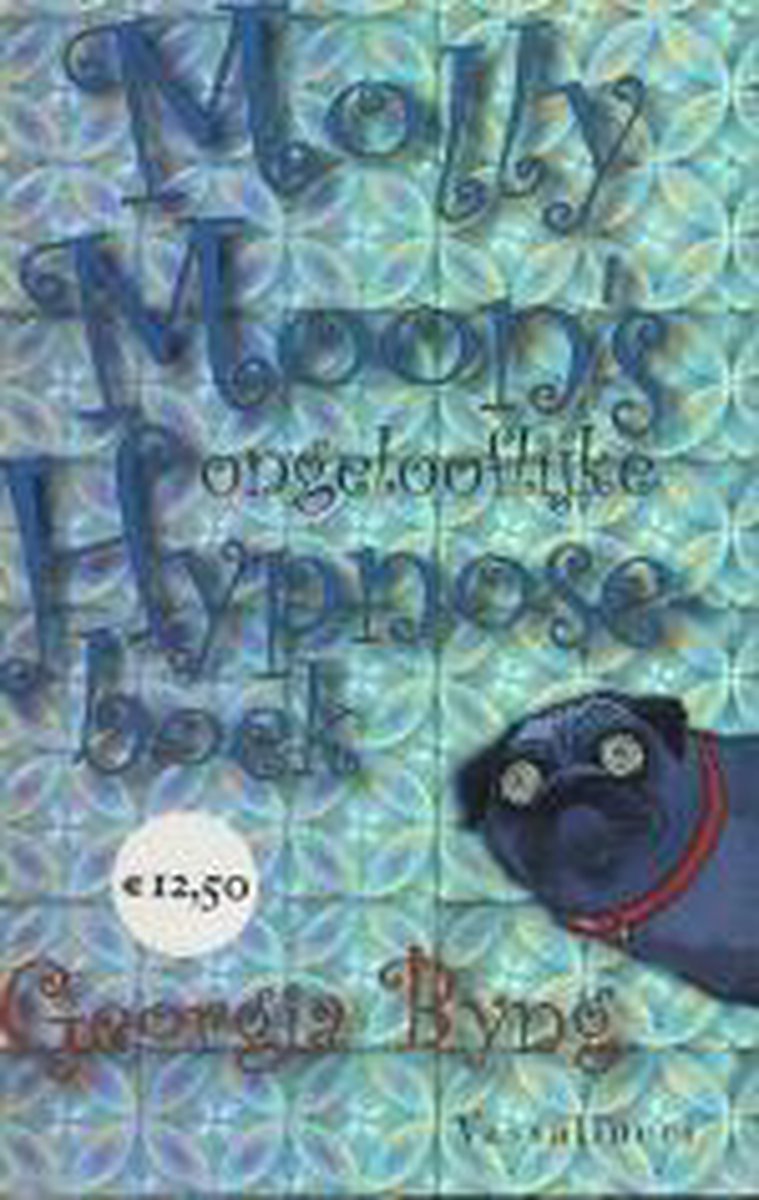 Molly Moons Ongelooflijke Hypnoseboek