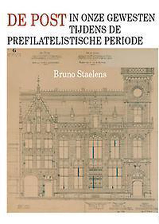 De post in onze gewesten tijdens de prefilatelistische periode